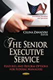 Senior Executive Service Features and Reform Options for Federal Managers  9781626181861 Front Cover