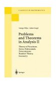 Problems and Theorems in Analysis. Volume II Theory of Functions. Zeros. Polynomials. Determinants. Number Theory. Geometry cover art