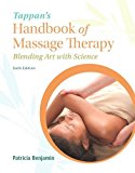 Tappan's Handbook of Massage Therapy Blending Art and Science PLUS Mylab Health Professions with Pearson EText -- Access Card Package 6th 9780134071862 Front Cover
