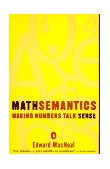 Mathsemantics Making Numbers Talk Sense 1995 9780140234862 Front Cover