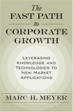 Fast Path to Corporate Growth Leveraging Knowledge and Technologies to New Market Applications cover art
