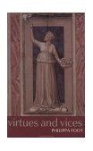 Virtues and Vices And Other Essays in Moral Philosophy cover art