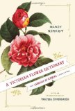 Victorian Flower Dictionary The Language of Flowers Companion 2011 9780345532862 Front Cover