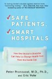 Safe Patients, Smart Hospitals How One Doctor's Checklist Can Help Us Change Health Care from the Inside Out cover art
