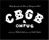 CBGB and OMFUG Thirty Years from the Home of Underground Rock cover art