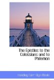 Epistles to the Colossians and to Philemon 2009 9781103083862 Front Cover