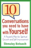 10 Conversations You Need to Have with Yourself A Powerful Plan for Spiritual Growth and Self-Improvement 2011 9781118003862 Front Cover