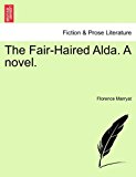 Fair-Haired Alda a Novel 2011 9781241479862 Front Cover