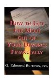 How to Get the Most Out of Your Divorce Financially 2002 9781550023862 Front Cover