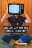 Salvation on the Small Screen? 24 Hours of Christian Television  9781596270862 Front Cover