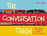 Conversation Train A Visual Approach to Conversation for Children on the Autism Spectrum 2014 9781849059862 Front Cover