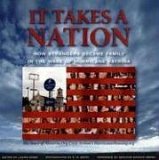 It Takes a Nation How Strangers Became Family in the Wake of Hurricane Katrina 2006 9781932771862 Front Cover