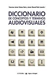 Diccionario de Conceptos y Tï¿½rminos Audiovisuales Herramientas para el Anï¿½lisis Fï¿½lmico  9788437633862 Front Cover