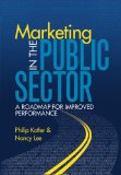Marketing in the Public Sector (paperback) A Roadmap for Improved Performance cover art
