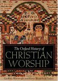 Oxford History of Christian Worship 