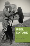 Reel Nature America's Romance with Wildlife on Film cover art
