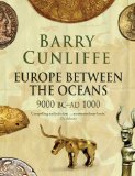 Europe Between the Oceans 9000 Bc-Ad 1000