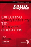 Faith under Fire Exploring Christianity's Ten Toughest Questions Bible Study Participant's Guide 2012 9780310687863 Front Cover