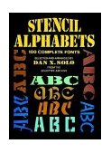 Stencil Alphabets 100 Complete Fonts 2012 9780486256863 Front Cover