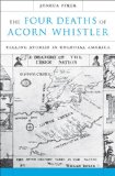 Four Deaths of Acorn Whistler Telling Stories in Colonial America cover art