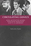 Circulating Genius John Middleton Murry, Katherine Mansfield and D. H. Lawrence  9780748664863 Front Cover