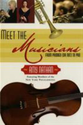 Meet the Musicians From Prodigies (or Not) to Pros 2006 9780805097863 Front Cover