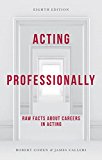 Acting Professionally Raw Facts about Careers in Acting 8th 9781137605863 Front Cover