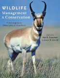 Wildlife Management and Conservation Contemporary Principles and Practices