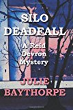 Silo Deadfall A Reid Devron Mystery 2013 9781489564863 Front Cover