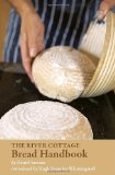 River Cottage Bread Handbook  9781580081863 Front Cover