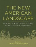 New American Landscape Leading Voices on the Future of Sustainable Gardening cover art