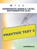 MTLE Minnesota Middle Level Mathematics (5-8) Practice Test 2 2011 9781607872863 Front Cover
