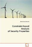 Constraint-based Analysis of Security Properties: 2008 9783639071863 Front Cover
