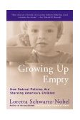 Growing up Empty How Federal Policies Are Starving America's Children cover art
