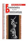 Femininity and Domination Studies in the Phenomenology of Oppression 1990 9780415901864 Front Cover