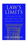 Law's Limits Rule of Law and the Supply and Demand of Rights 2001 9780521000864 Front Cover