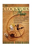 Clockwork Muse A Practical Guide to Writing Theses, Dissertations, and Books cover art