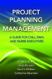 Project Planning and Management A Guide for CNLs, DNPs and Nurse Executives cover art