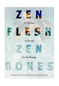 Zen Flesh, Zen Bones A Collection of Zen and Pre-Zen Writings cover art