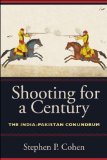 Shooting for a Century The India-Pakistan Conundrum cover art