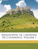 Philosophie de L'Histoire de L'Humanitï¿½ 2010 9781145937864 Front Cover
