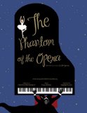 Phantom of the Opera Based on the Novel by Gaston Leroux  9781419720864 Front Cover
