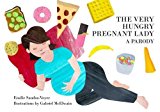 Very Hungry Pregnant Lady  9781449475864 Front Cover