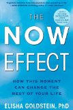 Now Effect How This Moment Can Change the Rest of Your Life 2012 9781451623864 Front Cover