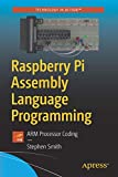 Raspberry Pi Assembly Language Programming ARM Processor Coding  9781484252864 Front Cover
