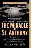 Miracle of St. Anthony A Season with Coach Bob Hurley and Basketball's Most Improbable Dynasty 2006 9781592401864 Front Cover