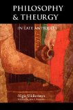 Philosophy and Theurgy in Late Antiquity.: 