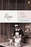 Rose: My Life in Service to Lady Astor  cover art