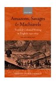 Amazons, Savages, and Machiavels Travel and Colonial Writing in English, 1550-1630: an Anthology cover art