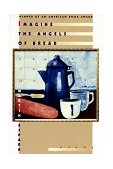 Imagine the Angels of Bread Poems 1997 9780393316865 Front Cover